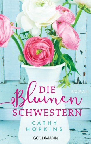 Cathy Hopkins: Die Blumenschwestern