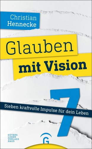 Christian Hennecke: Glauben mit Vision -