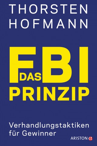 Thorsten Hofmann: Das FBI-Prinzip