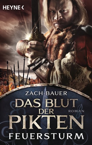 Bastian Zach, Matthias Bauer: Das Blut der Pikten - Feuersturm