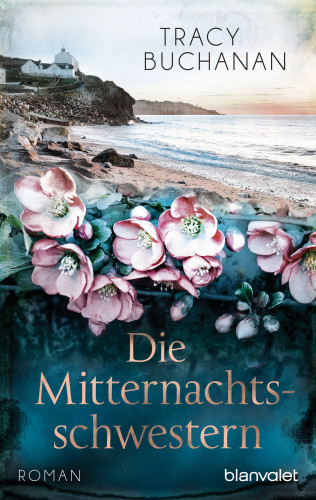 Tracy Buchanan: Die Mitternachtsschwestern