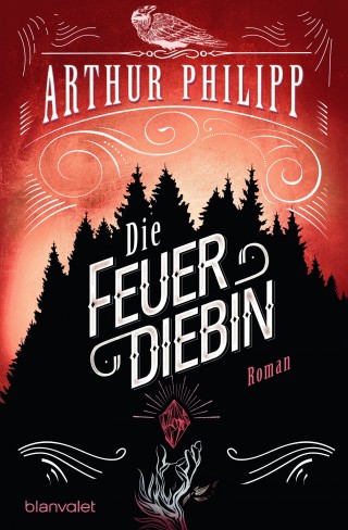 Arthur Philipp: Die Feuerdiebin