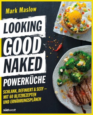 Mark Maslow: Looking Good Naked Powerküche