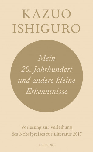 Kazuo Ishiguro: Mein 20. Jahrhundert und andere kleine Erkenntnisse