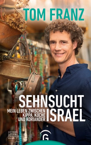 Tom Franz: Sehnsucht Israel