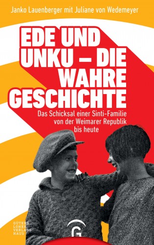 Janko Lauenberger, Juliane von Wedemeyer: Ede und Unku - die wahre Geschichte