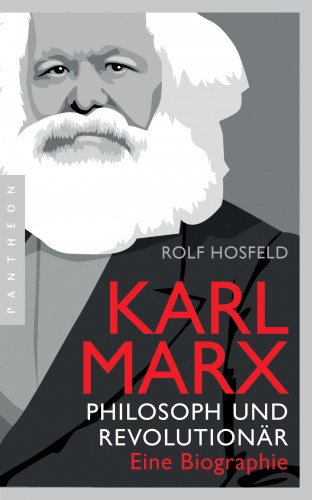 Rolf Hosfeld: Karl Marx