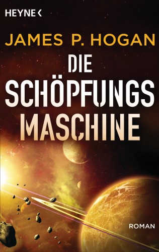 James P. Hogan: Die Schöpfungsmaschine