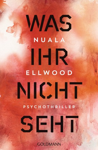 Nuala Ellwood: Was ihr nicht seht