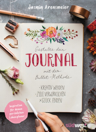 Jasmin Arensmeier: Gestalte dein Journal mit der Bullet-Methode