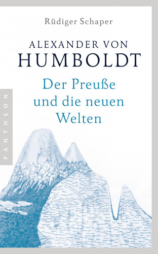 Rüdiger Schaper: Alexander von Humboldt