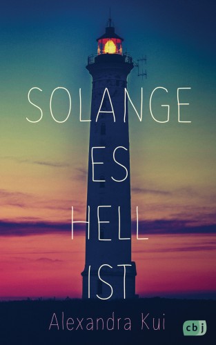 Alexandra Kui: Solange es hell ist