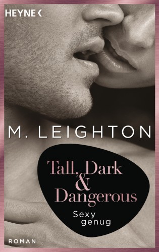 M. Leighton: Tall, Dark & Dangerous