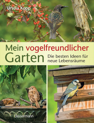Ursula Kopp: Mein vogelfreundlicher Garten