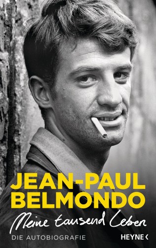 Jean-Paul Belmondo: Meine tausend Leben