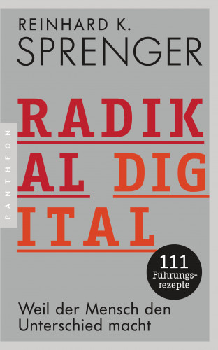 Reinhard K. Sprenger: Radikal digital