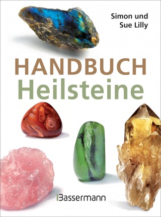 Simon Lilly, Sue Lilly: Handbuch Heilsteine