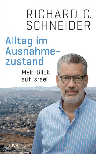 Richard C. Schneider: Alltag im Ausnahmezustand