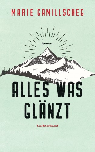 Marie Gamillscheg: Alles was glänzt