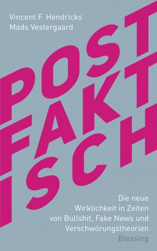 Vincent F. Hendricks, Mads Vestergaard: Postfaktisch