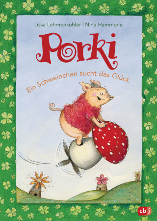 Lissa Lehmenkühler: Porki - Ein Schweinchen sucht das Glück