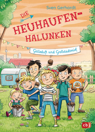 Sven Gerhardt: Die Heuhaufen-Halunken - Gülleduft und Großstadtmief