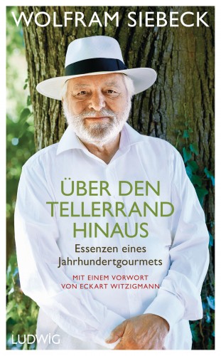 Wolfram Siebeck: Über den Tellerrand hinaus