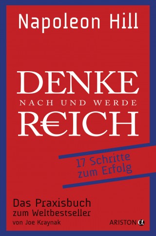 Napoleon Hill: Denke nach und werde reich