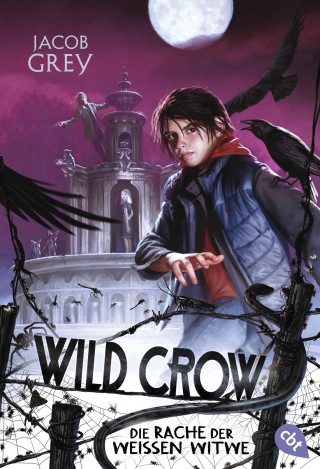 Jacob Grey: WILD CROW - Die Rache der Weißen Witwe