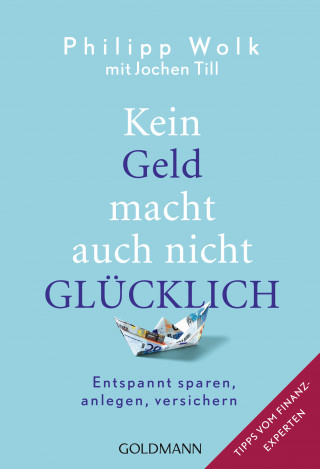 Philipp Wolk: Kein Geld macht auch nicht glücklich