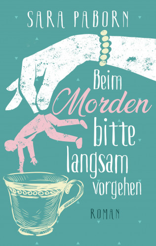 Sara Paborn: Beim Morden bitte langsam vorgehen