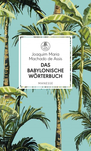 Joaquim Maria Machado de Assis: Das babylonische Wörterbuch