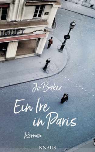 Jo Baker: Ein Ire in Paris