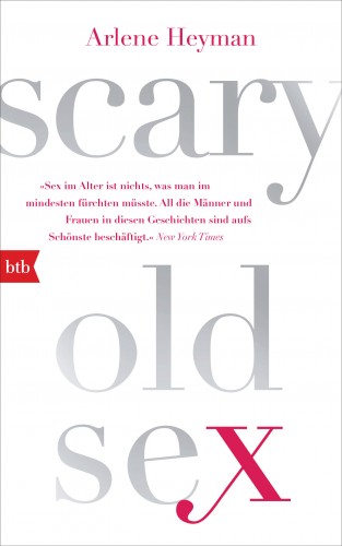 Arlene Heyman: Scary Old Sex