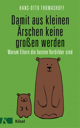 Hans-Otto Thomashoff: Damit aus kleinen Ärschen keine großen werden