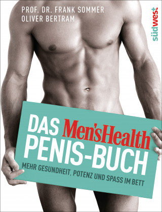 Frank Sommer, Oliver Bertram: Das Men's Health Penis-Buch