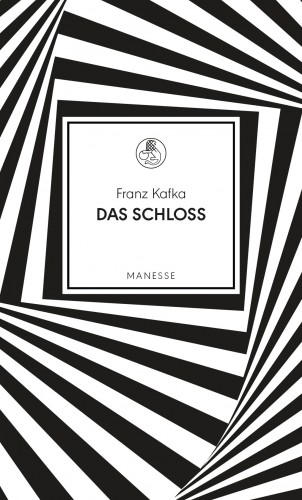 Franz Kafka: Das Schloss