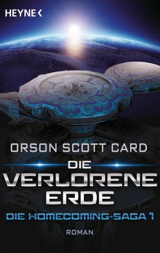 Orson Scott Card: Die verlorene Erde - Die Homecoming-Saga 1