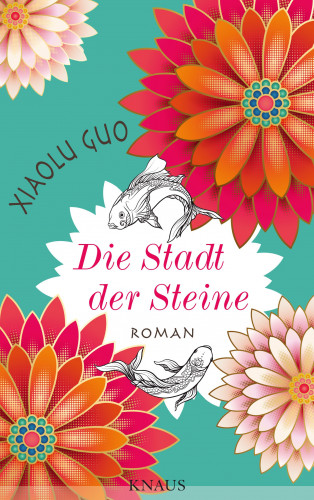 Xiaolu Guo: Stadt der Steine