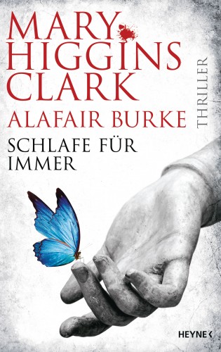Mary Higgins Clark, Alafair Burke: Schlafe für immer