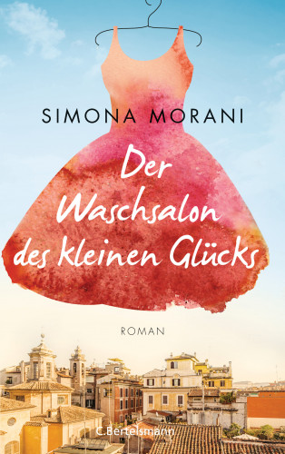 Simona Morani: Der Waschsalon des kleinen Glücks