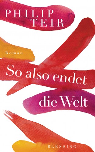 Philip Teir: So also endet die Welt