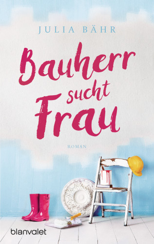 Julia Bähr: Bauherr sucht Frau