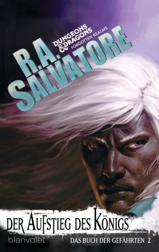 R.A. Salvatore: Das Buch der Gefährten 2 - Der Aufstieg des Königs