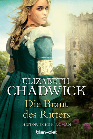 Elizabeth Chadwick: Die Braut des Ritters