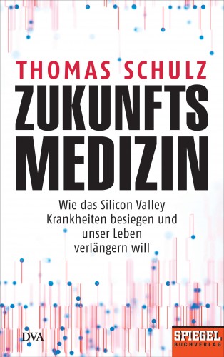 Thomas Schulz: Zukunftsmedizin