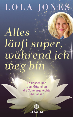 Lola Jones: Alles läuft super, während ich weg bin