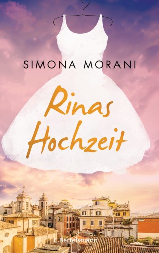 Simona Morani: Rinas Hochzeit