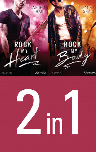 Jamie Shaw: The Last Ones to Know: Rock my Heart / Rock my Body (2in1-Bundle)