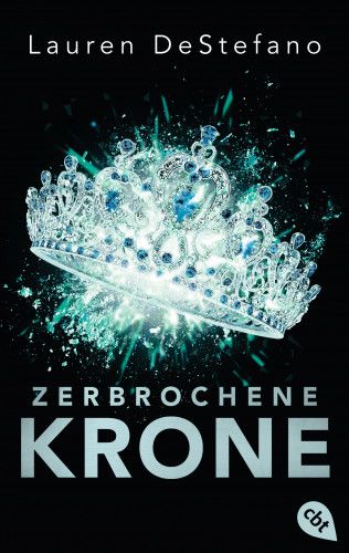 Lauren DeStefano: Zerbrochene Krone